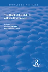 Book Cover for The Right of the Child to a Clean Environment by Agata Fijalkowski, Malgosia Fitzmaurice