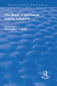 Book Cover for The Book of Zechariah and Its Influence by C M Tuckett