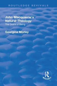 Book Cover for John Macquarrie's Natural Theology by Georgina Morley