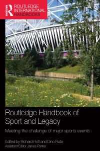 Book Cover for Routledge Handbook of Sport and Legacy by Richard Holt, Dino Ruta
