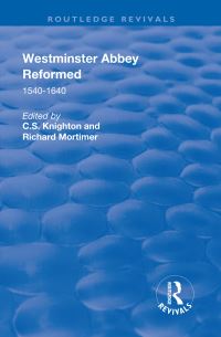 Book Cover for Westminster Abbey Reformed by CS Knighton, Richard Mortimer