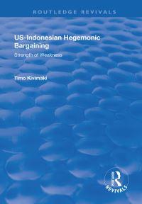 Book Cover for US-Indonesian Hegemonic Bargaining by Timo Kivimäki