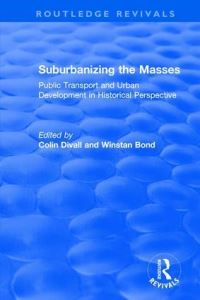 Book Cover for Suburbanising the Masses by Colin Divall, Winstan Bond