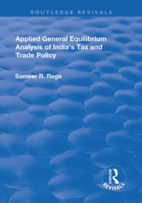 Book Cover for Applied General Equilibrium Analysis of India's Tax and Trade Policy by Sameer R Rege