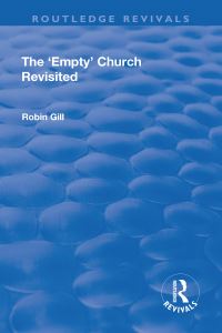 Book Cover for The 'Empty' Church Revisited by Robin Gill