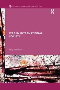 Book Cover for War in International Society by Lacy Pejcinovic