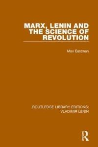 Book Cover for Marx, Lenin and the Science of Revolution by Max Eastman