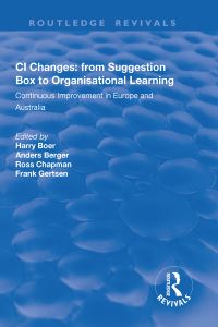 Book Cover for CI Changes from Suggestion Box to Organisational Learning by Harry Boer, Anders Berger, Ross Chapman, Frank Gertsen