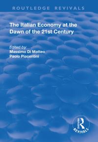Book Cover for The Italian Economy at the Dawn of the 21st Century by Massimo Di Matteo, Paolo Piacentini