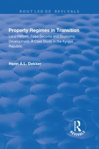 Book Cover for Property Regimes in Transition by Henri A L Dekker