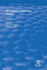 Book Cover for Surrealism, Politics and Culture by Raymond Spiteri, Donald LaCoss