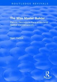 Book Cover for The Wise Master Builder by Nigel Hiscock