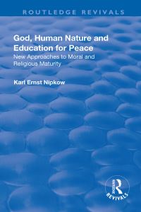 Book Cover for God, Human Nature and Education for Peace by Karl Ernst Nipkow