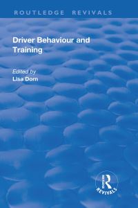 Book Cover for Driver Behaviour and Training by Lisa Dorn