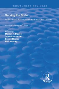 Book Cover for Serving the State Volume II Diversity and Change by Morton R Davies, JOhn Greenwood, Nicholas Walkley