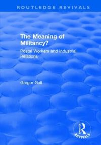 Book Cover for The Meaning of Militancy? by Gregor Gall