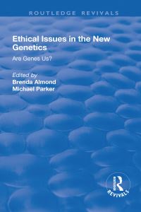 Book Cover for Ethical Issues in the New Genetics by Michael Parker