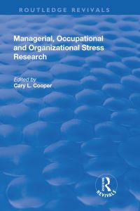 Book Cover for Managerial, Occupational and Organizational Stress Research by 0 Manchester School of Managements