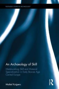 Book Cover for An Archaeology of Skill by M H G Kuijpers
