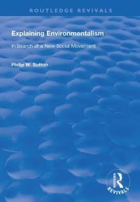 Book Cover for Explaining Environmentalism by Philip W Sutton