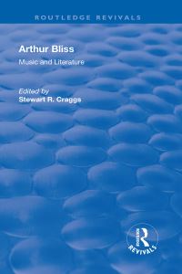 Book Cover for Arthur Bliss by Stewart R Craggs