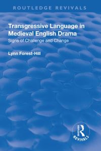 Book Cover for Transgressive Language in Medieval English Drama by Lynn ForestHill