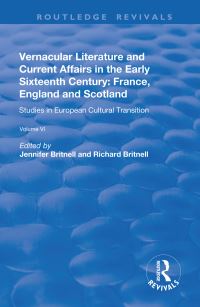 Book Cover for Vernacular Literature and Current Affairs in the Early Sixteenth Century by Jennifer Britnell