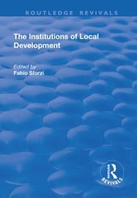Book Cover for The Institutions of Local Development by Fabio Sforzi, Ash Amin