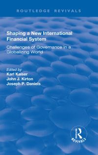 Book Cover for Shaping a New International Financial System by Karl Kaiser, John J Kirton, Joseph P Daniels