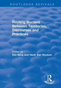 Book Cover for Routing Borders Between Territories, Discourses and Practices by Eiki Berg, Henk van Houtum
