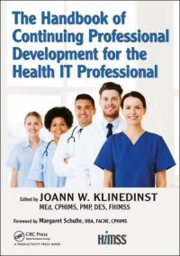Book Cover for The Handbook of Continuing Professional Development for the Health IT Professional by JoAnn Klinedinst