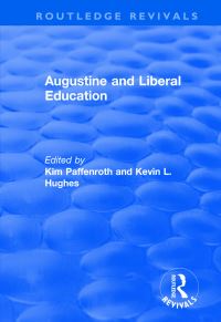 Book Cover for Augustine and Liberal Education by Kim Paffenroth, Kevin L Hughes