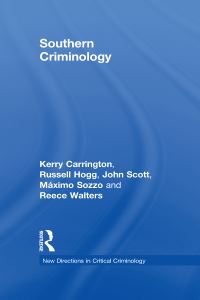 Book Cover for Southern Criminology by Kerry Carrington, Russell Hogg, John Scott, Máximo Sozzo, Reece Walters