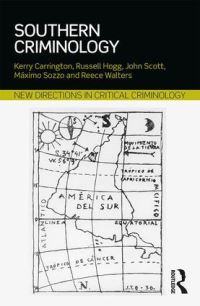 Book Cover for Southern Criminology by Kerry Carrington, Russell Hogg, John Geoffrey Scott, Máximo Sozzo, Reece Walters
