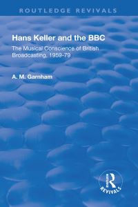 Book Cover for Hans Keller and the BBC by A M Garnham