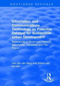 Book Cover for Information and Communications Technology as Potential Catalyst for Sustainable Urban Development by Leo van den Berg, Willem van Winden