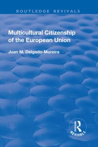 Book Cover for Multicultural Citizenship of the European Union by Juan M DelgadoMoreira