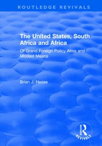 Book Cover for The United States, South Africa and Africa by Brian J Hesse