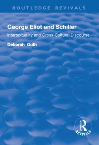 Book Cover for George Eliot and Schiller by Deborah Guth