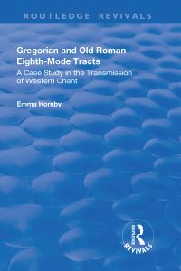 Book Cover for Gregorian and Old Roman Eighth-Mode Tracts by Emma Hornby