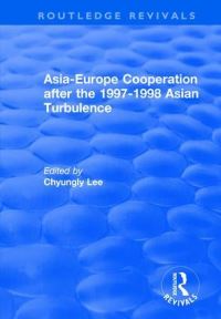 Book Cover for Asia-Europe Cooperation After the 1997-1998 Asian Turbulence by Chyungly Lee