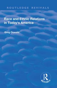 Book Cover for Race and Ethnic Relations in Today's America by Greg Oswald