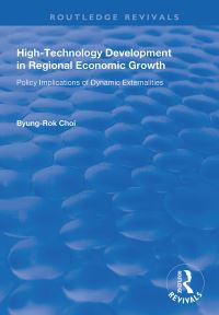 Book Cover for High-Technology Development in Regional Economic Growth by ByungRok Choi, Bruton Center for Development Studies