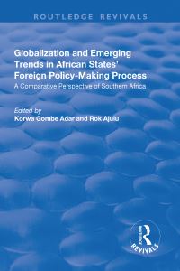 Book Cover for Globalization and Emerging Trends in African States' Foreign Policy-Making Process by Korwa G Adar, Rok Ajulu