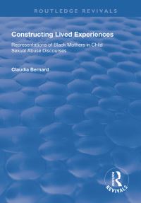 Book Cover for Constructing Lived Experiences by Claudia Bernard