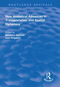 Book Cover for New Analytical Advances in Transportation and Spatial Dynamics by Massimo Gastaldi, Aura Reggiani