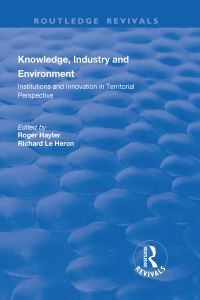 Book Cover for Knowledge, Industry and Environment by Roger Hayter, Richard B Le Heron
