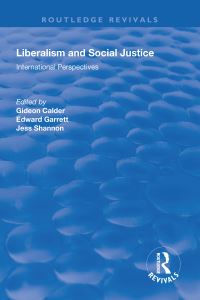 Book Cover for Liberalism and Social Justice by Gideon Calder, Edward Garrett