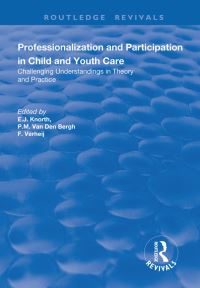 Book Cover for Professionalization and Participation in Child and Youth Care by P M van Den Bergh, F Verheij, E J Knorth
