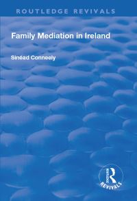 Book Cover for Family Mediation in Ireland by Sinéad Conneely